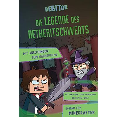 Debitor - Die Legende des Netheritschwerts: Roman für Minecrafter. Mit Anleitungen zum Nachspielen. Mit QR-Code zum Download der Spiele-Welt. - Preis vom 16.06.2026 05:30:18 h Debitor - Die Legende des Netheritschwerts: Roman für Minecrafter. Mit Anleitungen zum Nachspielen. Mit QR-Code zum Download der Spiele-Welt. - Preis vom 16.06.2026 05:30:18 h