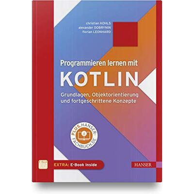 Christian Kohls - Programmieren lernen mit Kotlin: Grundlagen, Objektorientierung und fortgeschrittene Konzepte. Inkl. E-Book - Preis vom 19.06.2026 05:29:47 h Christian Kohls - Programmieren lernen mit Kotlin: Grundlagen, Objektorientierung und fortgeschrittene Konzepte. Inkl. E-Book - Preis vom 19.06.2026 05:29:47 h