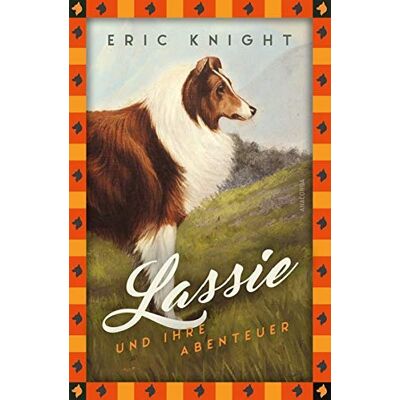 Eric Knight - Lassie und ihre Abenteuer (Anaconda Kinderbuchklassiker) - Preis vom 23.06.2026 11:45:09 h Eric Knight - Lassie und ihre Abenteuer (Anaconda Kinderbuchklassiker) - Preis vom 23.06.2026 11:45:09 h