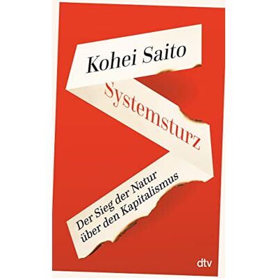 Kohei Saito - Systemsturz: Der Sieg der Natur über den Kapitalismus Der internationale Bestseller aus Japan - Preis vom 24.06.2026 19:44:00 h Kohei Saito - Systemsturz: Der Sieg der Natur über den Kapitalismus Der internationale Bestseller aus Japan - Preis vom 24.06.2026 19:44:00 h