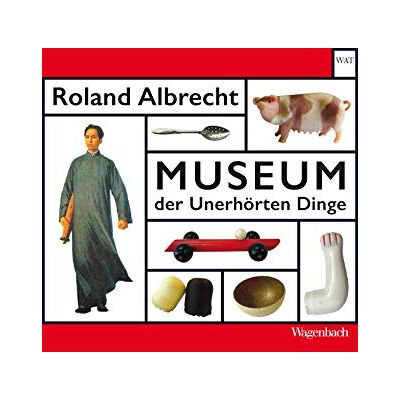 Roland Museum der Unerhörten Dinge (Wagenbachs andere Taschenbücher) - Preis vom 20.06.2026 05:23:55 h Roland Museum der Unerhörten Dinge (Wagenbachs andere Taschenbücher) - Preis vom 20.06.2026 05:23:55 h