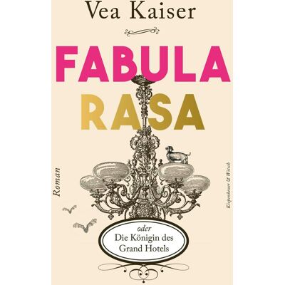 Kaiser Fabula Rasa oder Die Königin des Grand Hotels: Roman - Preis vom 23.06.2026 11:45:09 h Kaiser Fabula Rasa oder Die Königin des Grand Hotels: Roman - Preis vom 23.06.2026 11:45:09 h