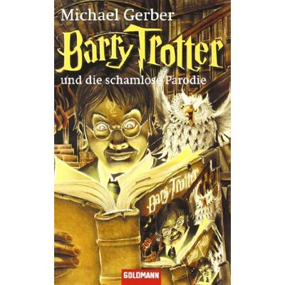 Gerber Barry Trotter und die schamlose Parodie - Preis vom 22.06.2026 11:45:37 h Gerber Barry Trotter und die schamlose Parodie - Preis vom 22.06.2026 11:45:37 h