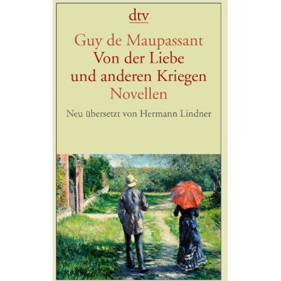 Maupassant, Guy de - Von der Liebe und anderen Kriegen: Novellen - Preis vom 24.06.2026 07:42:13 h Maupassant, Guy de - Von der Liebe und anderen Kriegen: Novellen - Preis vom 24.06.2026 07:42:13 h