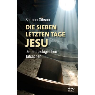 Gibson Die sieben letzten Tage Jesu: Die archäologischen Tatsachen - Preis vom 18.06.2026 05:44:55 h Gibson Die sieben letzten Tage Jesu: Die archäologischen Tatsachen - Preis vom 18.06.2026 05:44:55 h
