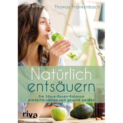 Thomas Frankenbach - Natürlich entsäuern - Preis vom 24.06.2026 07:42:13 h Thomas Frankenbach - Natürlich entsäuern - Preis vom 24.06.2026 07:42:13 h