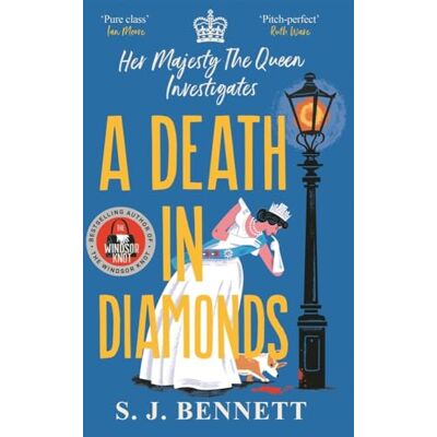 Bennett, S. J. - A Death in Diamonds: The brand new 2024 royal murder mystery from the author of THE WINDSOR KNOT (Her Majesty the Queen investigates, 4) - Preis vom 17.06.2026 05:34:31 h Bennett, S. J. - A Death in Diamonds: The brand new 2024 royal murder mystery from the author of THE WINDSOR KNOT (Her Majesty the Queen investigates, 4) - Preis vom 17.06.2026 05:34:31 h