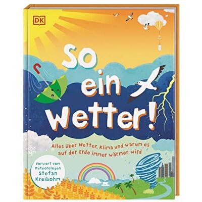 So ein Wetter!: Alles über Wetter, Klima und warum es auf der Erde immer wärmer wird. Mit einem Vorwort vom Meteorologen Stefan Kreibohm - Preis vom 26.06.2026 19:40:26 h So ein Wetter!: Alles über Wetter, Klima und warum es auf der Erde immer wärmer wird. Mit einem Vorwort vom Meteorologen Stefan Kreibohm - Preis vom 26.06.2026 19:40:26 h