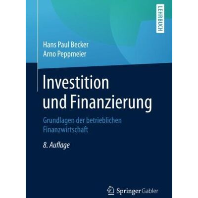 Becker Investition und Finanzierung: Grundlagen der betrieblichen Finanzwirtschaft - Preis vom 17.06.2026 05:34:31 h Becker Investition und Finanzierung: Grundlagen der betrieblichen Finanzwirtschaft - Preis vom 17.06.2026 05:34:31 h