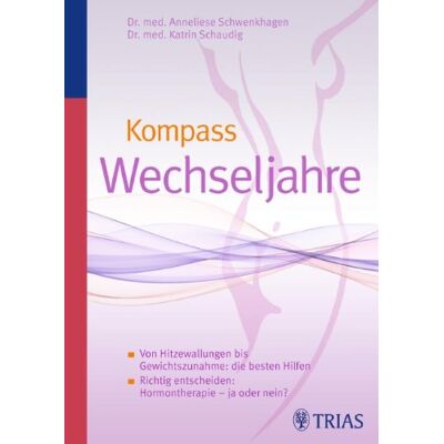 Anneliese Schwenkhagen - Kompass Wechseljahre: Von Hitzewallungen bis Gewichtszunahme: Hormontherapie - ja oder nein? - Preis vom 07.08.2026 11:47:26 h Anneliese Schwenkhagen - Kompass Wechseljahre: Von Hitzewallungen bis Gewichtszunahme: Hormontherapie - ja oder nein? - Preis vom 07.08.2026 11:47:26 h