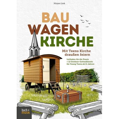 Mirjam Link - Bauwagenkirche: Mit Teens Kirche draußen feiern. Leitfaden für die Praxis + 12 Outdoor-Gottesdienste für Young Teens ab 11 Jahren - Preis vom 24.06.2026 07:42:13 h Mirjam Link - Bauwagenkirche: Mit Teens Kirche draußen feiern. Leitfaden für die Praxis + 12 Outdoor-Gottesdienste für Young Teens ab 11 Jahren - Preis vom 24.06.2026 07:42:13 h