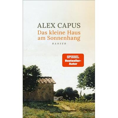 Alex Capus - Das kleine Haus am Sonnenhang - Preis vom 26.06.2026 19:40:26 h Alex Capus - Das kleine Haus am Sonnenhang - Preis vom 26.06.2026 19:40:26 h