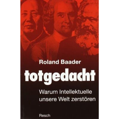 Roland Totgedacht: Warum Intellektuelle unsere Welt zerstören - Preis vom 20.06.2026 05:23:55 h Roland Totgedacht: Warum Intellektuelle unsere Welt zerstören - Preis vom 20.06.2026 05:23:55 h