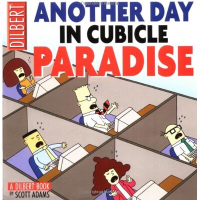 Scott Another Day in Cubicle Paradise (Dilbert Book) - Preis vom 18.06.2026 05:44:55 h Scott Another Day in Cubicle Paradise (Dilbert Book) - Preis vom 18.06.2026 05:44:55 h