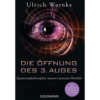 Ulrich Warnke - Die Öffnung des 3. Auges: Quantenphilosophie unseres Jenseits-Moduls - Mit Download zur Zirbeldrüsen-Aktivierung - Preis vom 17.06.2026 05:34:31 h Ulrich Warnke - Die Öffnung des 3. Auges: Quantenphilosophie unseres Jenseits-Moduls - Mit Download zur Zirbeldrüsen-Aktivierung - Preis vom 17.06.2026 05:34:31 h