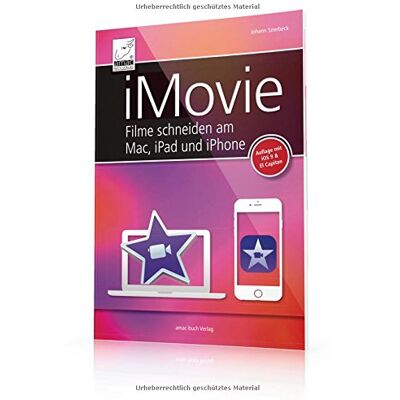 Johann Szierbeck - iMovie - Filme schneiden am Mac, iPad und iPhone (OS X El Capitan + iOS 9) - Preis vom 22.06.2026 23:23:57 h Johann Szierbeck - iMovie - Filme schneiden am Mac, iPad und iPhone (OS X El Capitan + iOS 9) - Preis vom 22.06.2026 23:23:57 h