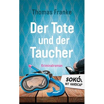 Franke Der Tote und der Taucher: SOKO mit Handicap - Preis vom 24.06.2026 19:44:00 h Franke Der Tote und der Taucher: SOKO mit Handicap - Preis vom 24.06.2026 19:44:00 h
