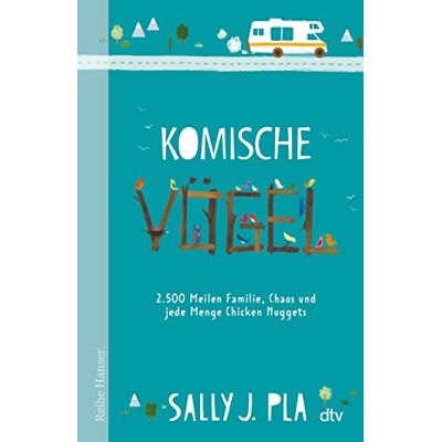 Pla, Sally J. - Komische Vögel – 2.500 Meilen Familie, Chaos und jede Menge Chicken Nuggets - Preis vom 24.06.2026 07:42:13 h Pla, Sally J. - Komische Vögel – 2.500 Meilen Familie, Chaos und jede Menge Chicken Nuggets - Preis vom 24.06.2026 07:42:13 h