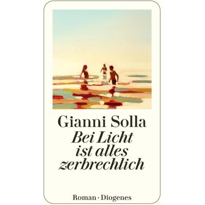 Gianni Solla - Bei Licht ist alles zerbrechlich (detebe) - Preis vom 23.06.2026 11:45:09 h Gianni Solla - Bei Licht ist alles zerbrechlich (detebe) - Preis vom 23.06.2026 11:45:09 h