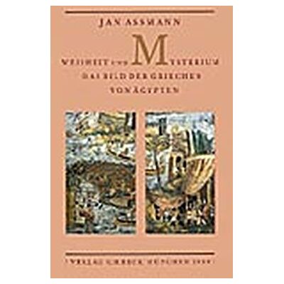 Jan Assmann - Weisheit und Mysterium. Das Bild der Griechen von Ägypten. - Preis vom 22.09.2026 03:35:57 h Jan Assmann - Weisheit und Mysterium. Das Bild der Griechen von Ägypten. - Preis vom 22.09.2026 03:35:57 h