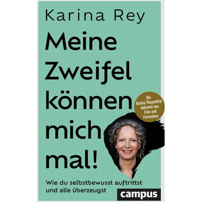Karina Rey - Meine Zweifel können mich mal!: Wie du selbstbewusst auftrittst und alle überzeugst – mit Vorworten von Hermann Scherer und Sabina Kocherhans - Preis vom 08.08.2026 11:51:09 h Karina Rey - Meine Zweifel können mich mal!: Wie du selbstbewusst auftrittst und alle überzeugst – mit Vorworten von Hermann Scherer und Sabina Kocherhans - Preis vom 08.08.2026 11:51:09 h