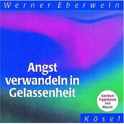 Werner Eberwein - Angst verwandeln in Gelassenheit: Selbsthypnose mit Musik - Preis vom 24.06.2026 19:44:00 h Werner Eberwein - Angst verwandeln in Gelassenheit: Selbsthypnose mit Musik - Preis vom 24.06.2026 19:44:00 h