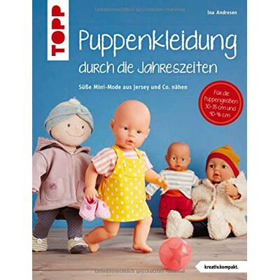 Ina Andresen - Puppenkleidung durch die Jahreszeiten (kreativ.kompakt.): Mini-Mode aus Jersey und Co. nähen. Für Puppen der Größen 30 - 35 cm und 40 - 46 cm. - Preis vom 17.06.2026 05:34:31 h Ina Andresen - Puppenkleidung durch die Jahreszeiten (kreativ.kompakt.): Mini-Mode aus Jersey und Co. nähen. Für Puppen der Größen 30 - 35 cm und 40 - 46 cm. - Preis vom 17.06.2026 05:34:31 h