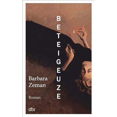 Barbara Zeman - Beteigeuze: Roman »Man möchte gleich wieder von vorne beginnen, wenn man die letzte Seite gelesen hat.« Die Presse - Preis vom 24.06.2026 07:42:13 h Barbara Zeman - Beteigeuze: Roman »Man möchte gleich wieder von vorne beginnen, wenn man die letzte Seite gelesen hat.« Die Presse - Preis vom 24.06.2026 07:42:13 h