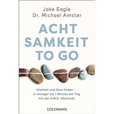 Jake Eagle - Achtsamkeit to go: Klarheit und Sinn finden – in weniger als 1 Minute pro Tag mit der A.W.E.-Methode - Preis vom 22.09.2026 03:35:57 h Jake Eagle - Achtsamkeit to go: Klarheit und Sinn finden – in weniger als 1 Minute pro Tag mit der A.W.E.-Methode - Preis vom 22.09.2026 03:35:57 h