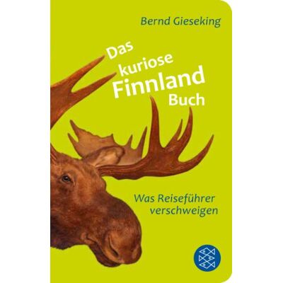 Bernd Gieseking - Das kuriose Finnland-Buch: Was Reiseführer verschweigen (Fischer TaschenBibliothek) - Preis vom 24.06.2026 07:42:13 h Bernd Gieseking - Das kuriose Finnland-Buch: Was Reiseführer verschweigen (Fischer TaschenBibliothek) - Preis vom 24.06.2026 07:42:13 h