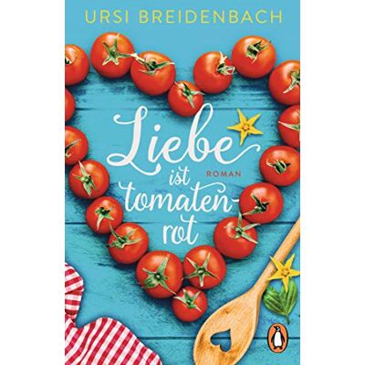 Ursi Breidenbach - Liebe ist tomatenrot: Roman – Das Buch zum Wegträumen in den Süden - Preis vom 07.08.2026 11:47:26 h Ursi Breidenbach - Liebe ist tomatenrot: Roman – Das Buch zum Wegträumen in den Süden - Preis vom 07.08.2026 11:47:26 h