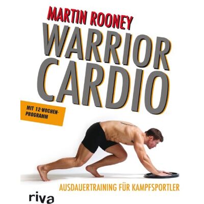 Martin Rooney - Warrior Cardio: Ausdauertraining für Kampfsportler - Preis vom 24.06.2026 07:42:13 h Martin Rooney - Warrior Cardio: Ausdauertraining für Kampfsportler - Preis vom 24.06.2026 07:42:13 h