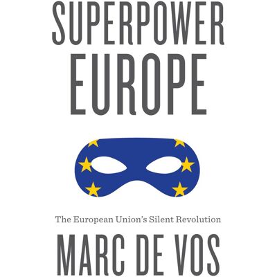 Marc Superpower Europe: The European Union's Silent Revolution - Preis vom 22.06.2026 23:23:57 h Marc Superpower Europe: The European Union's Silent Revolution - Preis vom 22.06.2026 23:23:57 h