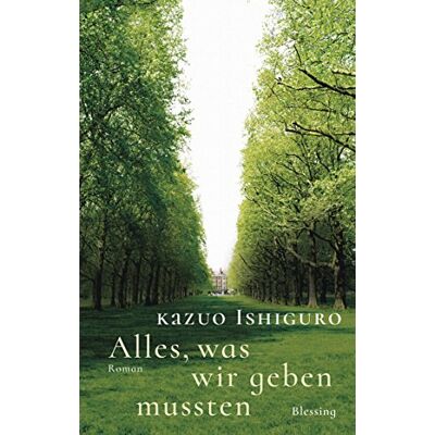 Kazuo Ishiguro - Alles, was wir geben mussten: Roman - Preis vom 20.06.2026 05:23:55 h Kazuo Ishiguro - Alles, was wir geben mussten: Roman - Preis vom 20.06.2026 05:23:55 h