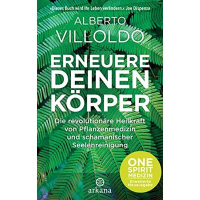 Alberto Villoldo - Erneuere deinen Körper: Die revolutionäre Heilkraft von Pflanzenmedizin und schamanischer Seelenreinigung - ONE SPIRIT MEDIZIN – Erweiterte Neuausgabe - Preis vom 19.06.2026 05:29:47 h Alberto Villoldo - Erneuere deinen Körper: Die revolutionäre Heilkraft von Pflanzenmedizin und schamanischer Seelenreinigung - ONE SPIRIT MEDIZIN – Erweiterte Neuausgabe - Preis vom 19.06.2026 05:29:47 h