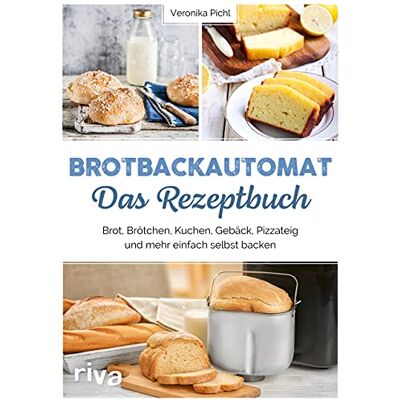 Veronika Pichl - Brotbackautomat – Das Rezeptbuch: Brot, Brötchen, Kuchen, Gebäck, Pizzateig und mehr einfach selbst backen. Über 60 leckere und abwechslungsreiche Rezepte - Preis vom 24.06.2026 07:42:13 h Veronika Pichl - Brotbackautomat – Das Rezeptbuch: Brot, Brötchen, Kuchen, Gebäck, Pizzateig und mehr einfach selbst backen. Über 60 leckere und abwechslungsreiche Rezepte - Preis vom 24.06.2026 07:42:13 h