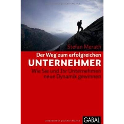 Stefan Merath - Der Weg zum erfolgreichen Unternehmer: Wie Sie und Ihr Unternehmen neue Dynamik gewinnen - Preis vom 24.06.2026 07:42:13 h Stefan Merath - Der Weg zum erfolgreichen Unternehmer: Wie Sie und Ihr Unternehmen neue Dynamik gewinnen - Preis vom 24.06.2026 07:42:13 h