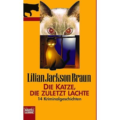 Braun Die Katze, die zuletzt lachte. 14 Kriminalgeschichten. - Preis vom 20.06.2026 05:23:55 h Braun Die Katze, die zuletzt lachte. 14 Kriminalgeschichten. - Preis vom 20.06.2026 05:23:55 h