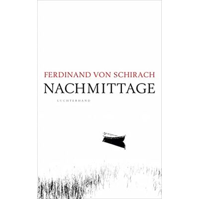 Schirach, Ferdinand von - Nachmittage - Preis vom 25.06.2026 23:23:36 h Schirach, Ferdinand von - Nachmittage - Preis vom 25.06.2026 23:23:36 h