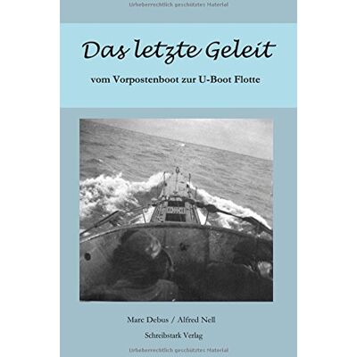 Marc Das letzte Geleit: vom Vorpostenboot zur U-Boot Flotte - Preis vom 20.06.2026 05:23:55 h Marc Das letzte Geleit: vom Vorpostenboot zur U-Boot Flotte - Preis vom 20.06.2026 05:23:55 h