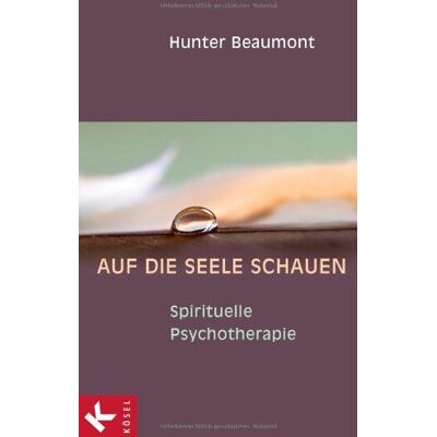 Hunter Auf die Seele schauen: Spirituelle Psychotherapie - Preis vom 24.06.2026 07:42:13 h Hunter Auf die Seele schauen: Spirituelle Psychotherapie - Preis vom 24.06.2026 07:42:13 h