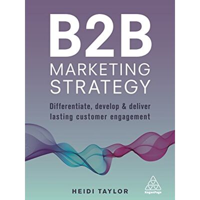 Taylor B2B Marketing Strategy: Differentiate, Develop and Deliver Lasting Customer Engagement - Preis vom 24.06.2026 07:42:13 h Taylor B2B Marketing Strategy: Differentiate, Develop and Deliver Lasting Customer Engagement - Preis vom 24.06.2026 07:42:13 h