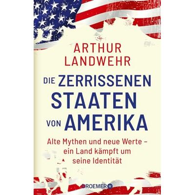 Arthur Landwehr - Die zerrissenen Staaten von Amerika: Alte Mythen und neue Werte – ein Land kämpft um seine Identität Die Präsidentschaftswahl als Kulturkampf um das »wahre« Amerika - Preis vom 23.06.2026 11:45:09 h Arthur Landwehr - Die zerrissenen Staaten von Amerika: Alte Mythen und neue Werte – ein Land kämpft um seine Identität Die Präsidentschaftswahl als Kulturkampf um das »wahre« Amerika - Preis vom 23.06.2026 11:45:09 h