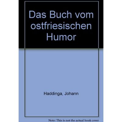Johann Haddinga - Das Buch vom ostfriesischen Humor - Preis vom 22.06.2026 11:45:37 h Johann Haddinga - Das Buch vom ostfriesischen Humor - Preis vom 22.06.2026 11:45:37 h