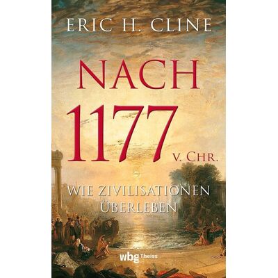 Cline, Eric H. - Nach 1177 v. Chr.: Wie Zivilisationen überleben - Preis vom 25.06.2026 23:23:36 h Cline, Eric H. - Nach 1177 v. Chr.: Wie Zivilisationen überleben - Preis vom 25.06.2026 23:23:36 h
