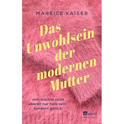 Kaiser Das Unwohlsein der modernen Mutter - Preis vom 23.06.2026 11:45:09 h Kaiser Das Unwohlsein der modernen Mutter - Preis vom 23.06.2026 11:45:09 h