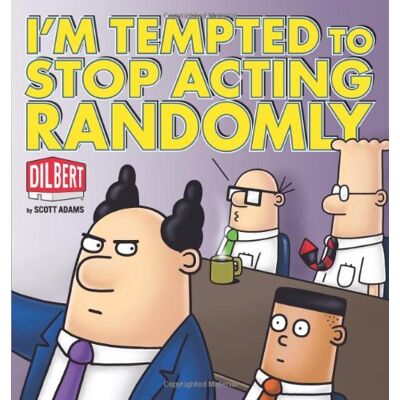 Scott I'm Tempted to Stop Acting Randomly: A Dilbert Book (Dilbert Book Collections Graphi) - Preis vom 18.06.2026 05:44:55 h Scott I'm Tempted to Stop Acting Randomly: A Dilbert Book (Dilbert Book Collections Graphi) - Preis vom 18.06.2026 05:44:55 h