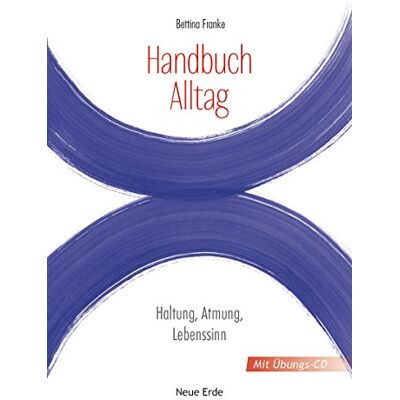 Franke Handbuch Alltag: Haltung, Atmung, Lebenssinn - Preis vom 24.06.2026 19:44:00 h Franke Handbuch Alltag: Haltung, Atmung, Lebenssinn - Preis vom 24.06.2026 19:44:00 h