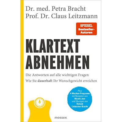 Bracht, Dr. med. Petra - Klartext Abnehmen: Die Antworten auf alle wichtigen Fragen - Wie Sie dauerhaft Ihr Wunschgewicht erreichen - Plus 4-Wochen-Programm mit Rezepten von Nicole Just und Übungen von Roland Liebscher-Bracht - Preis vom 24.06.2026 07:42: Bracht, Dr. med. Petra - Klartext Abnehmen: Die Antworten auf alle wichtigen Fragen - Wie Sie dauerhaft Ihr Wunschgewicht erreichen - Plus 4-Wochen-Programm mit Rezepten von Nicole Just und Übungen von Roland Liebscher-Bracht - Preis vom 24.06.2026 07:42: