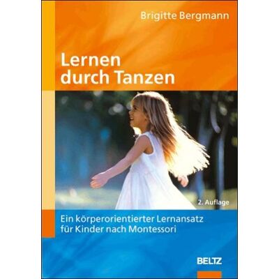 Bergmann Lernen durch Tanzen: Ein körperorientierter Lernansatz für Kinder nach Montessori - Preis vom 16.06.2026 05:30:18 h Bergmann Lernen durch Tanzen: Ein körperorientierter Lernansatz für Kinder nach Montessori - Preis vom 16.06.2026 05:30:18 h